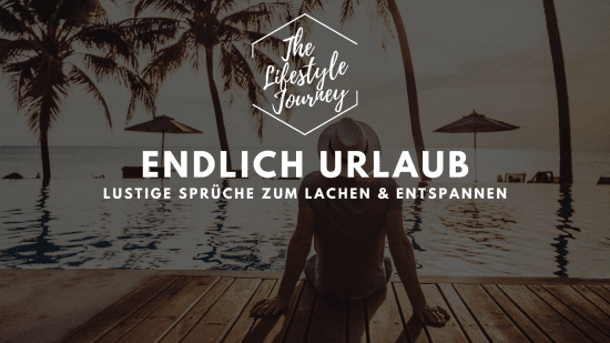 Endlich Urlaub Sprüche lustig Lachen & Entspannen